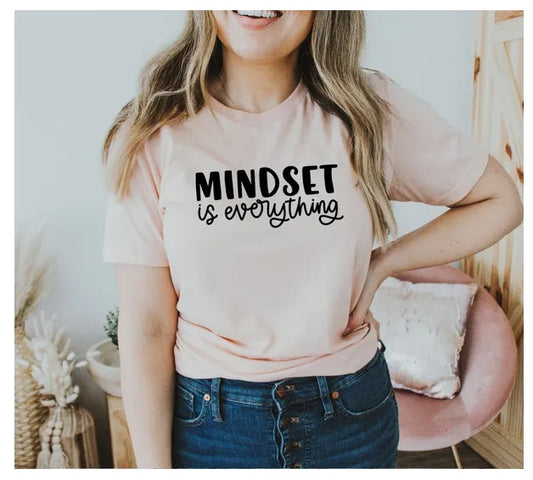 Mindset Is Everything T-Shirt – Motivational Mental Health Tee, Empowerment Shirt